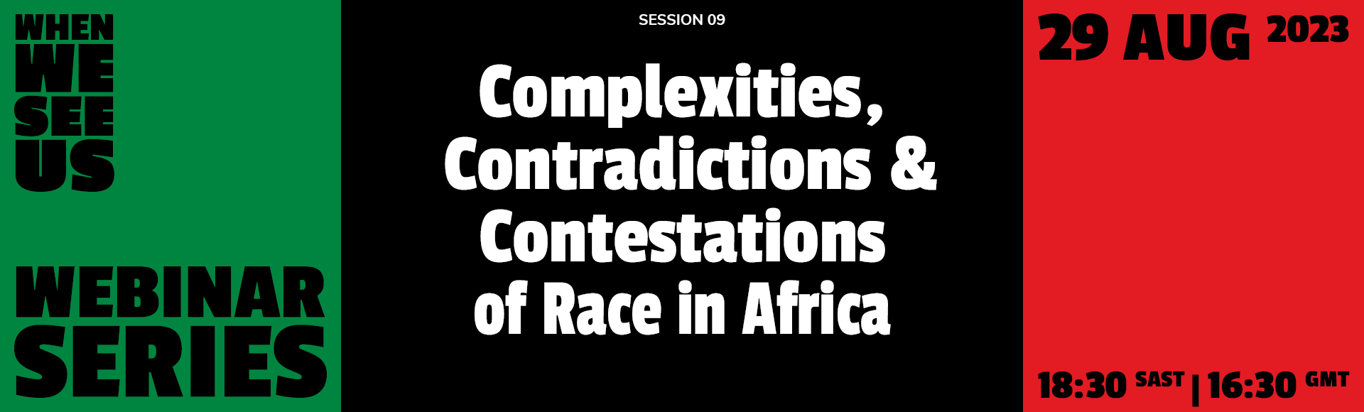 ‘When We See Us’ Webinar: Complexities, Contradictions & Contestations of Race in Africa