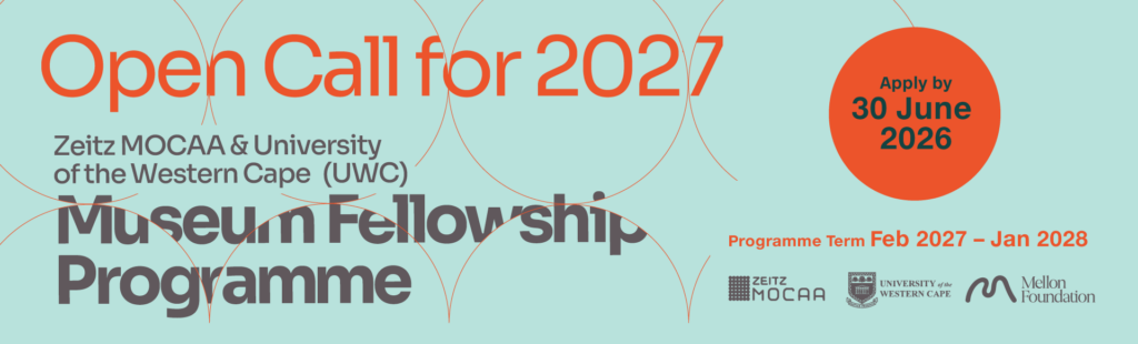 Open Call 2027: Zeitz MOCAA & UWC Museum Fellowship Programme